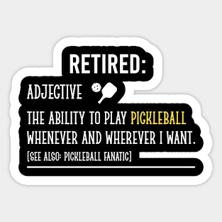 Pickleball Retirement Sayings Funny Retired Definition Gift For Pickleball Player Sticker